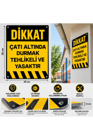 Okul Çatı Altında Durmak Tehlikeli ve Yasaktır Uyarı Levhası – Galvaniz Sac, UV Baskı