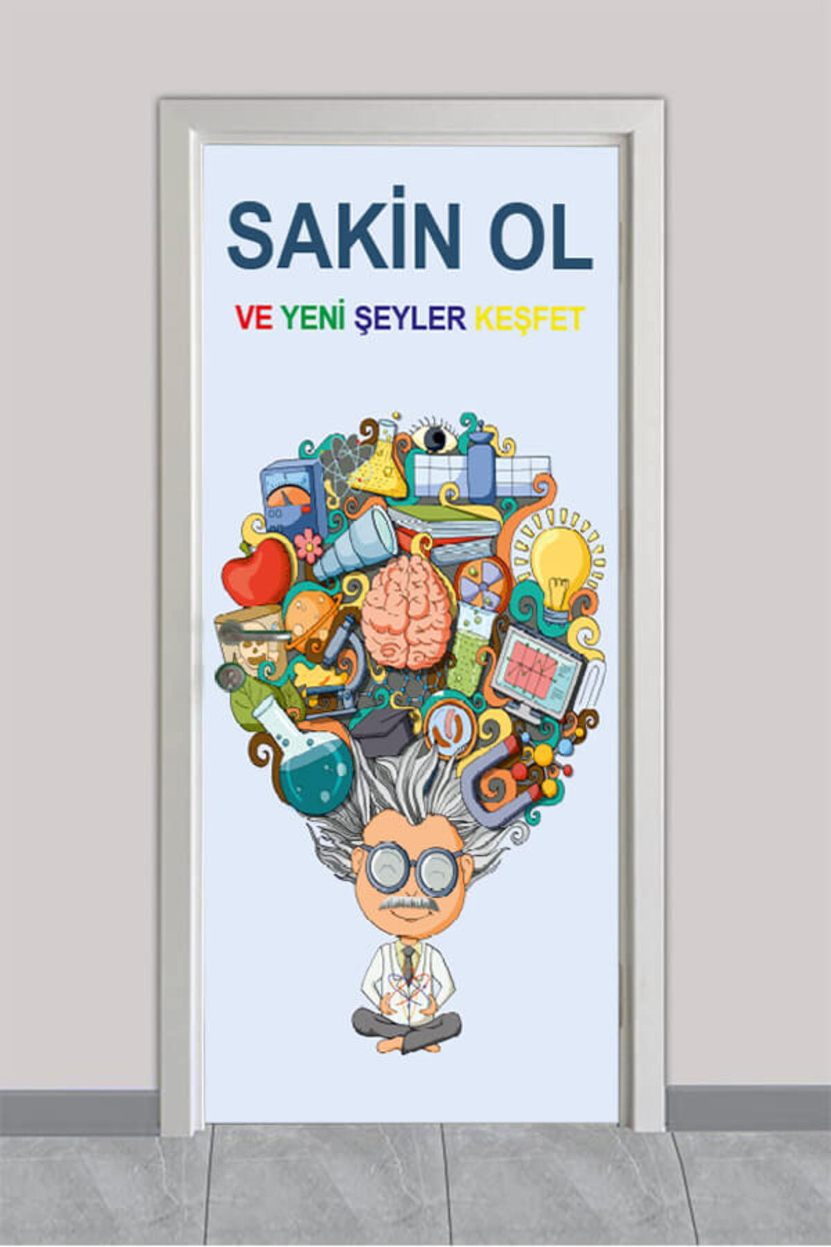 Sakin Ol ve Yeni Şeyler Keşfet – Okul Kapı Giydirme