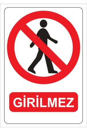 Girilmez Uyarı Levhası