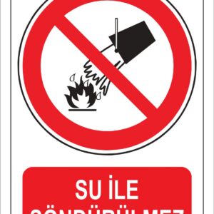 Su Ile Söndürülmez Uyarı Levhası