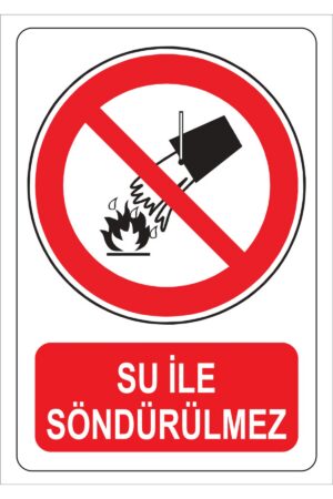 Su Ile Söndürülmez Uyarı Levhası