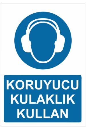 Koruyucu Kulaklık Kullan Uyarı Levhası