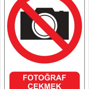 Fotoğraf Çekmek Yasak Uyarı Levhası