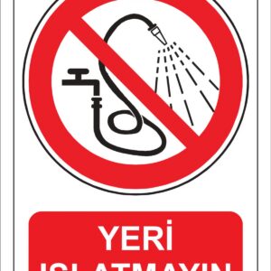 Yeri Islatmayın Uyarı Levhası