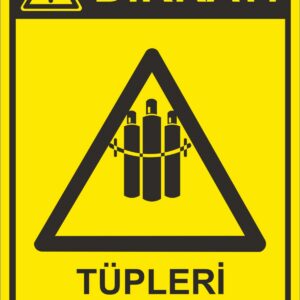 Tüpleri Bağla Uyarı Levhası