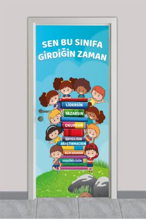 Sen Bu Sınıfa Girdiğin Zaman – Okul Kapı Giydirme