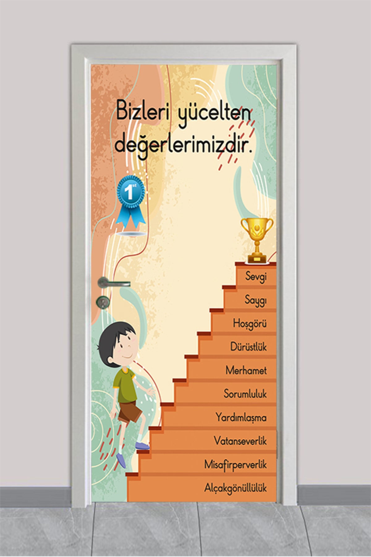 Bizleri Yücelten Değerlerimizdir – Okul Kapı Giydirme